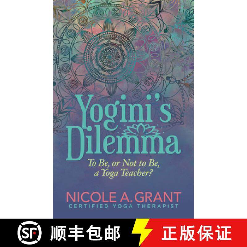 【3-4周达】Yogini's Dilemma : To Be or Not to Be a Yoga Teacher [9781642797749]