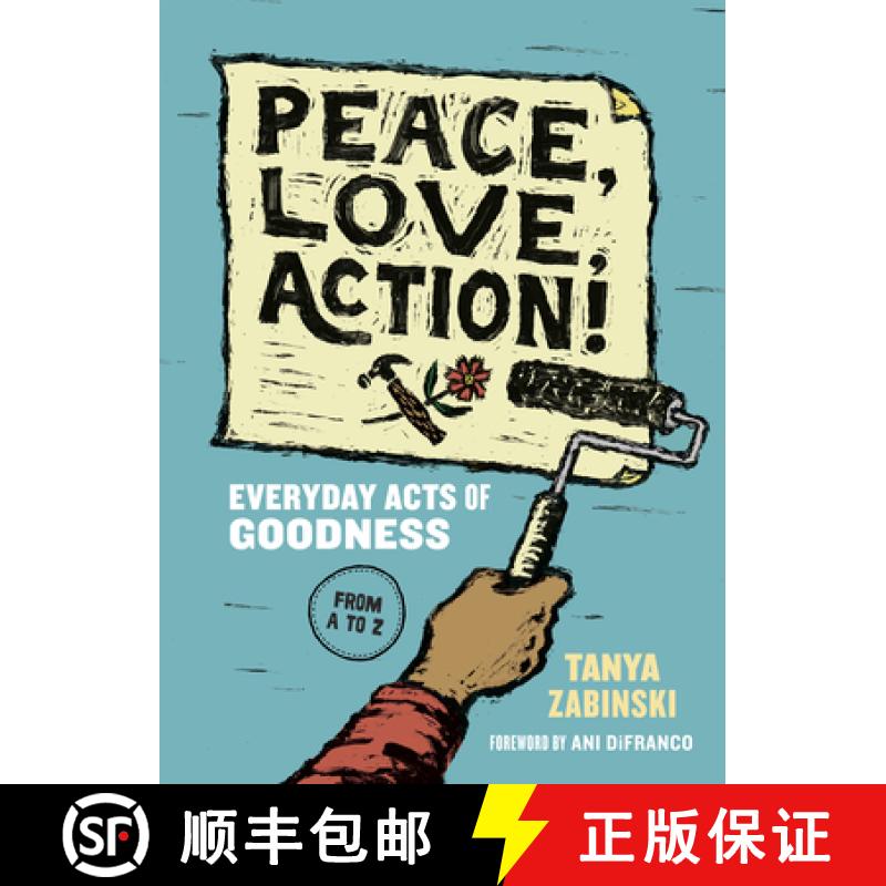 【3-4周达】Peace, Love, Action!: Everyday Acts of Goodness from A to Z [9781952692512]