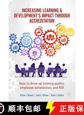 【3-4周达】Increasing Learning & Development's Impact Through Accreditation: How to Drive-Up Training... [9783030140038]