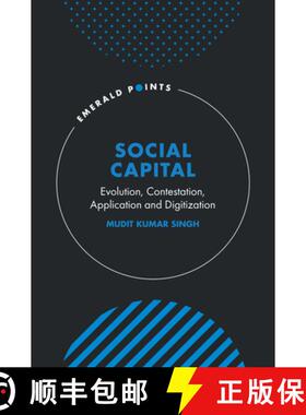 【3-4周达】Social Capital: Evolution, Contestation, Application and Digitization [9781837975884]