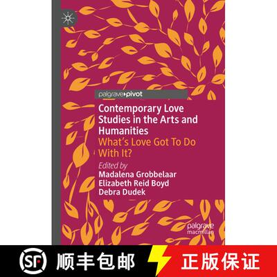 【3-4周达】Contemporary Love Studies in the Arts and Humanities : What's Love Got To Do With It? [9783031260544]