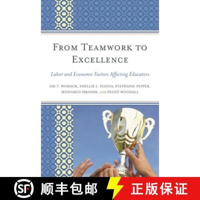 【3-4周达】From Teamwork to Excellence : Labor and Economic Factors Affecting Educators [9781475807424]