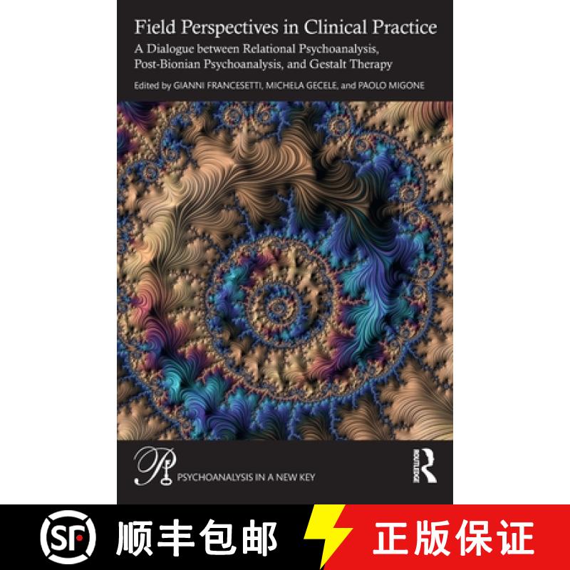 【3-4周达】Field Perspectives in Clinical Practice: A Dialogue between Relational Psychoanalysis, Pos... [9781032975979]