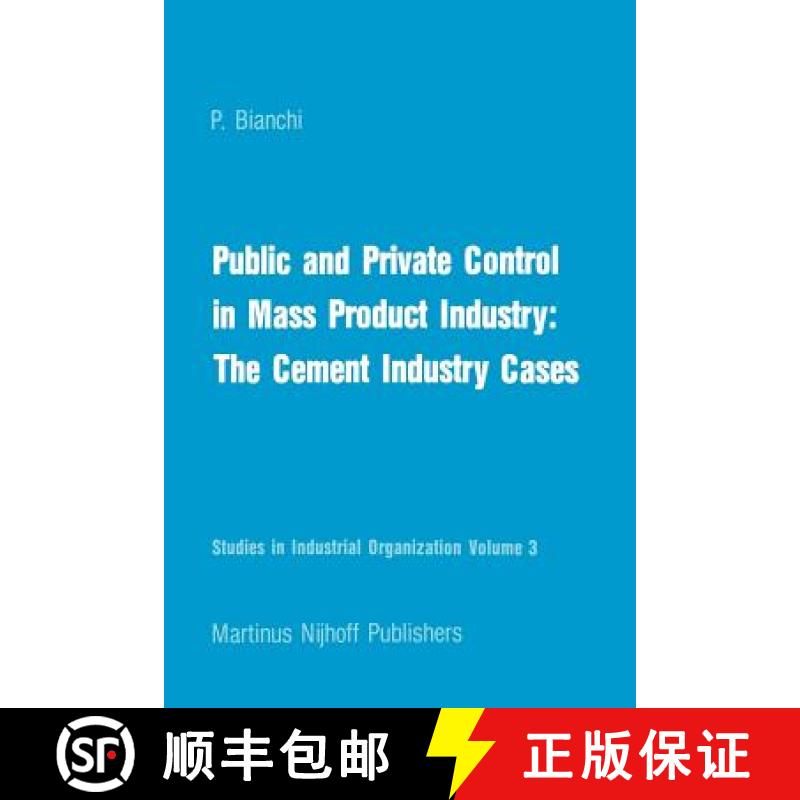 【3-4周达】Public and Private Control in Mass Product Industry: The Cement Industry Cases [9789400975071]