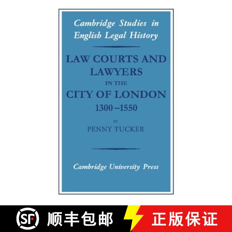 【3-4周达】Law Courts and Lawyers in the City of London 1300–1550: - Law Courts and Lawyers in the C... [9780521866682]
