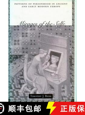 【3-4周达】Mirages of the Selfe Mirages of the Selfe Mirages of the Selfe: Patterns of Personhood in ... [9780804745659]