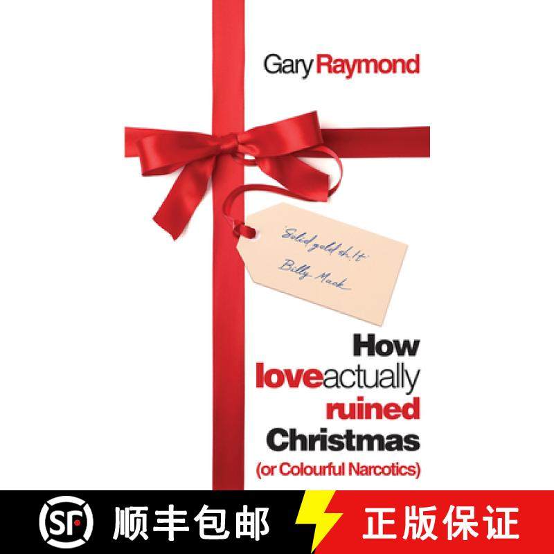 【3-4周达】How Love Actually Ruined Christmas: (Or Colourful Narcotics) [9781913640217]