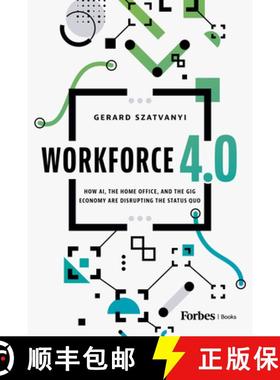 【3-4周达】Workforce 4.0 : How AI, the Home Office, and the Gig Economy Are Disrupting the Status Quo [9798887502007]