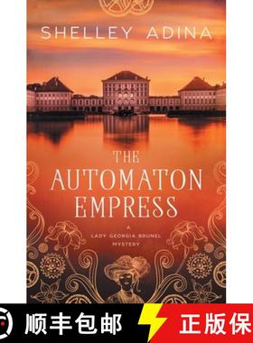 预订 The Automaton Empress: A steampunk adventure mystery [9781950854967]