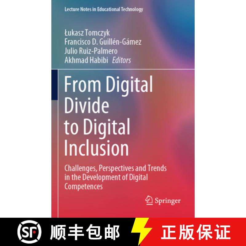 【3-4周达】From Digital Divide to Digital Inclusion: Challenges, Perspectives and Trends in the Devel... [9789819976478]