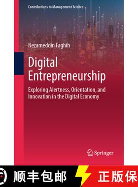 【3-4周达】Digital Entrepreneurship : Exploring Alertness, Orientation, and Innovation in the Digital... [9783031583582]