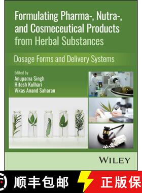【3-4周达】Formulating Pharma-, Nutra-, and Cosmeceutical Pro ducts from Herbal Substances: Dosage Fo... [9781119769477]