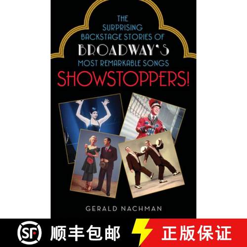 预订 Showstoppers!: The Surprising Backstage Stories of Broadway's Most Remarkable Songs [9781613731024]