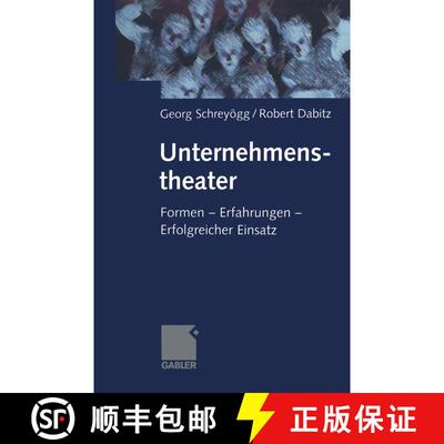 【3-4周达】Unternehmenstheater: Formen -- Erfahrungen -- Erfolgreicher Einsatz [9783409114806]
