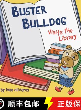 【3-4周达】Buster Bulldog Visits the Library: A Funny Children's Picture Book About Reading, Adventur... [9781738423019]