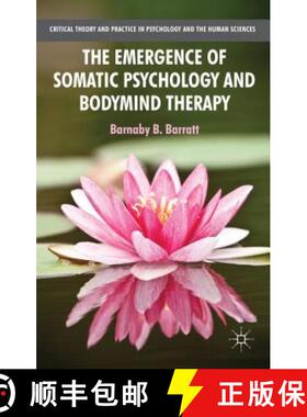 【3-4周达】The Emergence of Somatic Psychology and Bodymind Therapy [9781137310965]