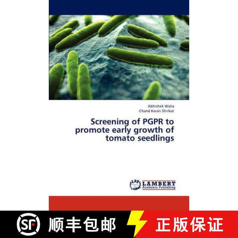 预订 Screening of PGPR to promote early growth of tomato seedlings [9783848425457]