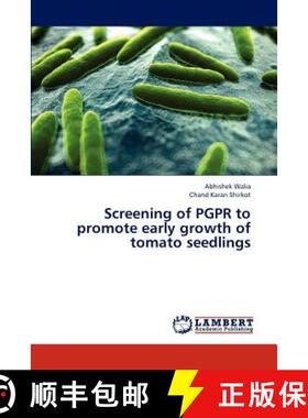 预订 Screening of PGPR to promote early growth of tomato seedlings [9783848425457]