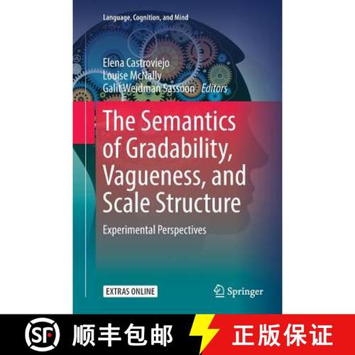 【3-4周达】The Semantics of Gradability, Vagueness, and Scale Structure : Experimental Perspectives [9783030085414]