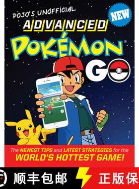 预订 Pojo's Unofficial Advanced Pokemon Go: The Best Tips and Strategies for the World's Hottest Game! [9781629374208]