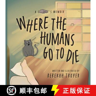 【3-4周达】Where the Humans Go to Die: A Cat's Judgmental Observations of Human Behaviors [9798869262622]