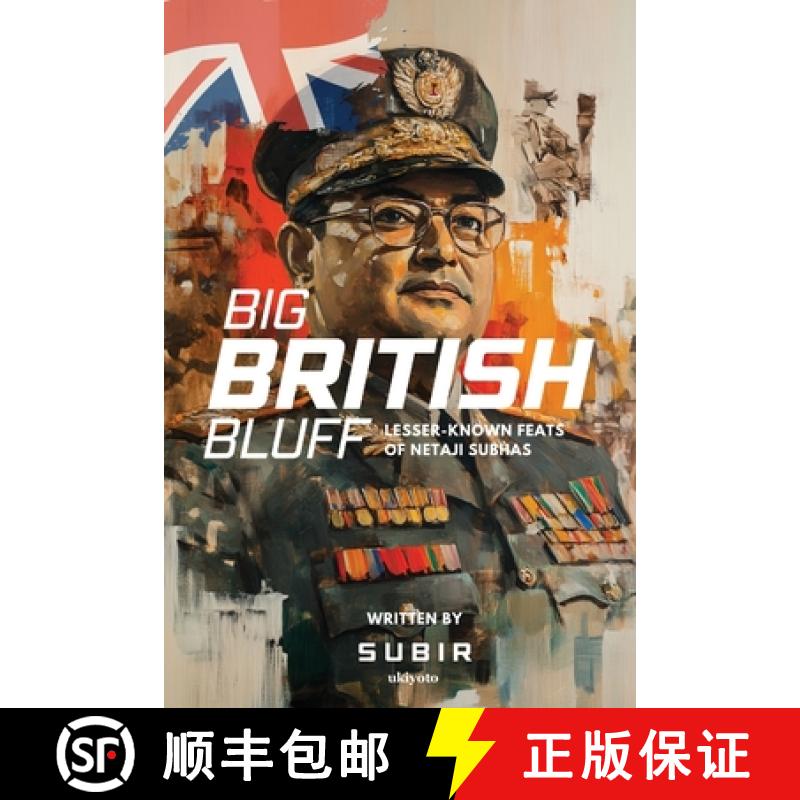 【3-4周达】Big British Bluff | Book on lesser known feats of Netaji Subhas Chandra Bose [9789364947046]