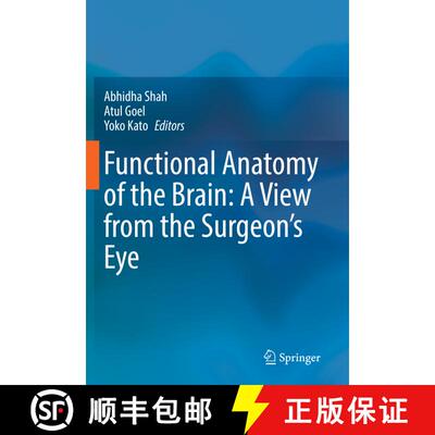 【3-4周达】精装 Functional Anatomy of the Brain: A View from the Surgeon’s Eye [9789819934119]
