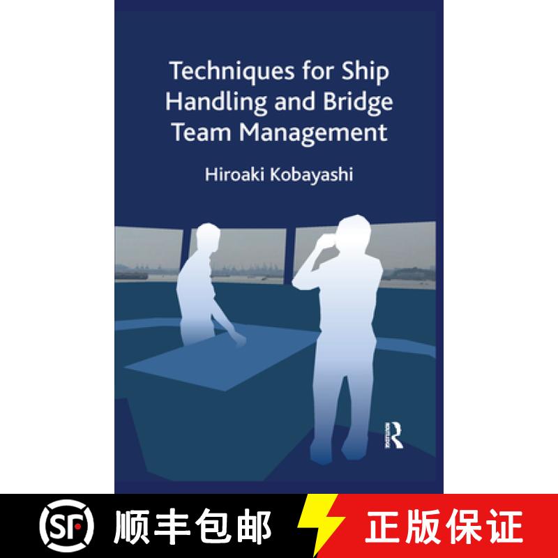 【3-4周达】Techniques for Ship Handling and Bridge Team Management [9781032176536]