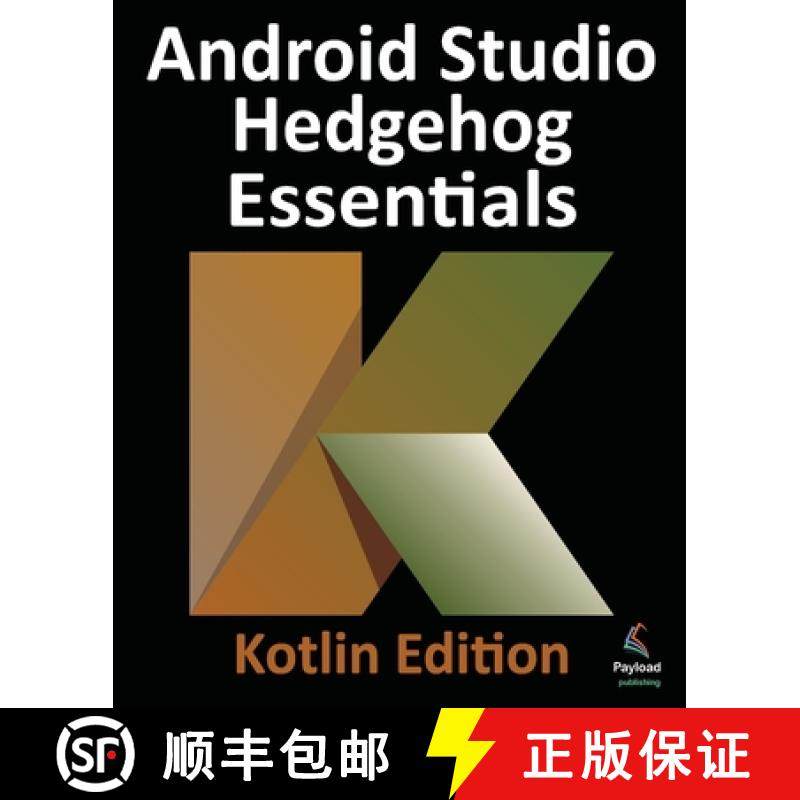 【3-4周达】Android Studio Hedgehog Essentials - Kotlin Edition: Developing Android Apps Using Android... [9781951442811]