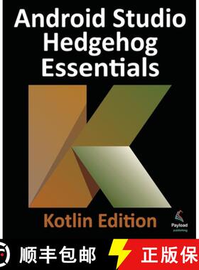 预订 Android Studio Hedgehog Essentials - Kotlin Edition: Developing Android Apps Using Android Studi... [9781951442811]