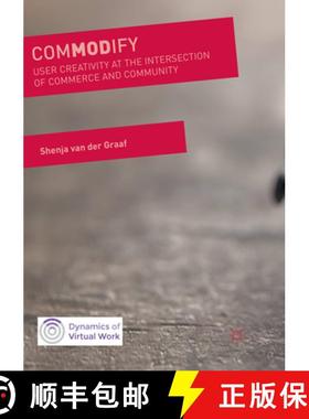 【3-4周达】Commodify: User Creativity at the Intersection of Commerce and Community [9783319870939]