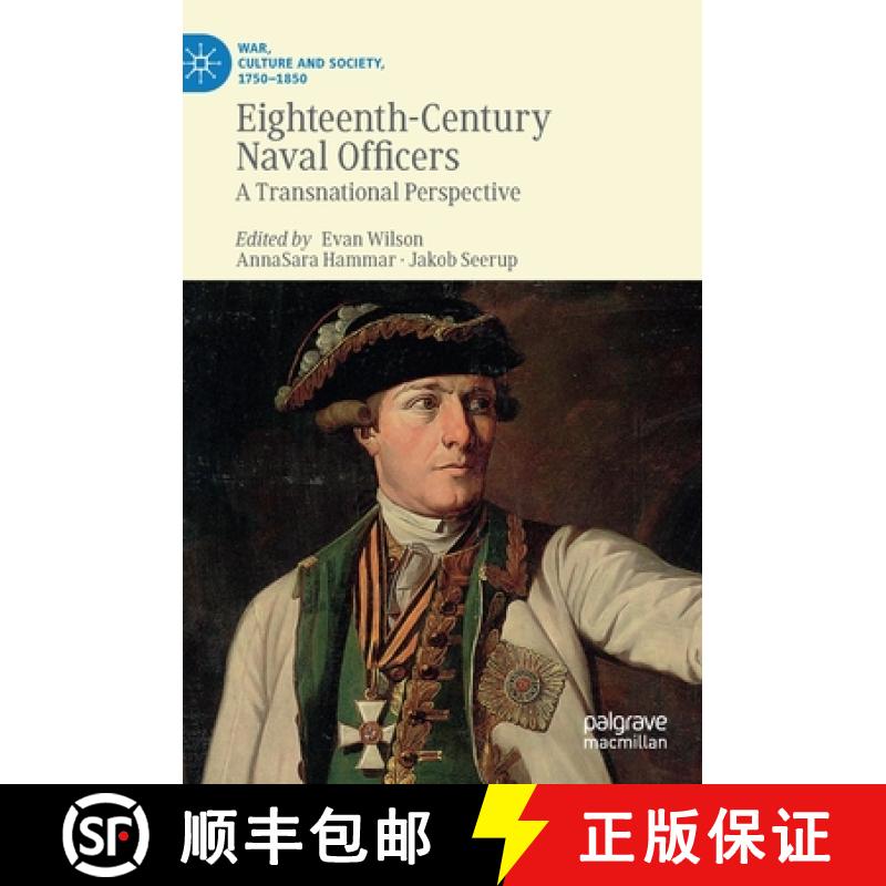 【3-4周达】Eighteenth-Century Naval Officers : A Transnational Perspective [9783030256999]
