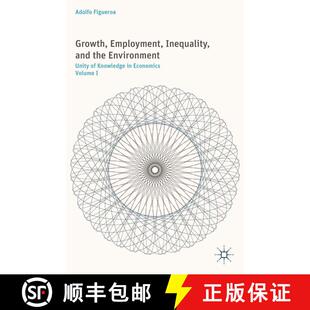 【3-4周达】Growth, Employment, Inequality, and the Environment : Unity of Knowledge in Economics: Vol... [9781349505692]