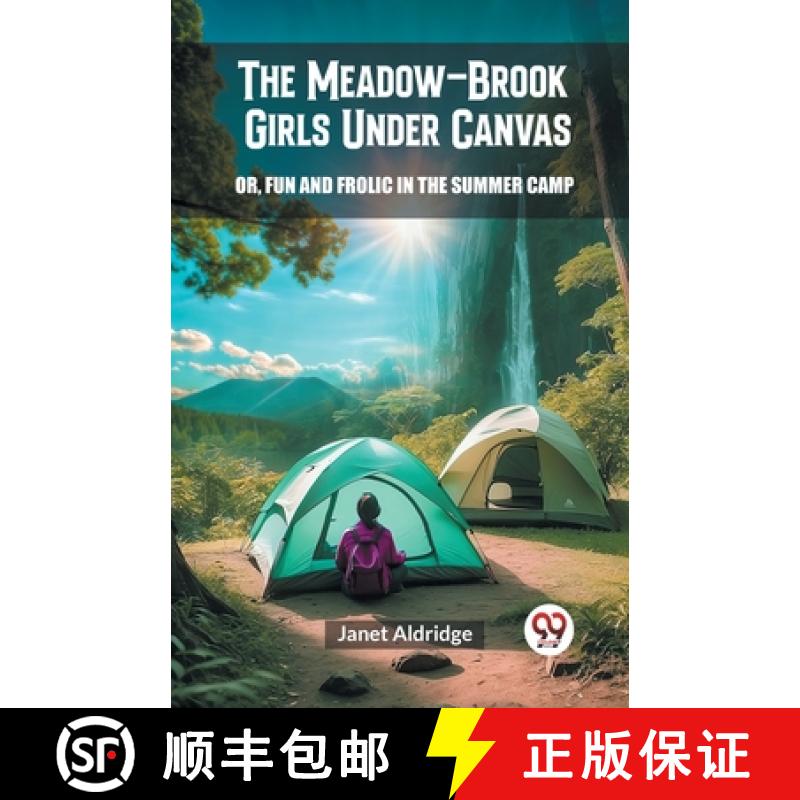【2-3周达】Meadow-Brook Girls Under CanvasOr, Fun and Frolic in the Summer Camp (Edition2024) [9789363050211]