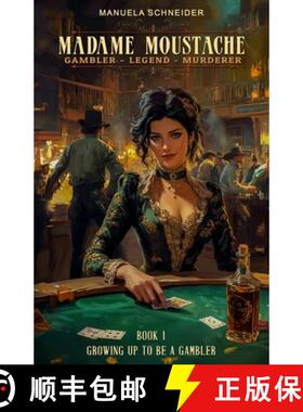 【3-4周达】Madame Moustache - Gambler - Legend - Murderer: Book 1 Growing up to be a gambler [9783964034717]