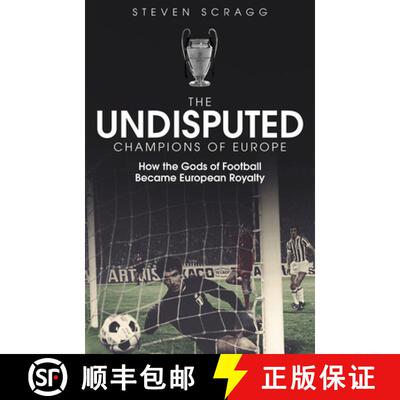 【3-4周达】The Undisputed Champions of Europe: How the Gods of Football Became European Royalty [9781801500050]