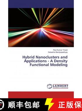 预订 Hybrid Nanoclusters and Applications - A Density Functional Modeling [9786139986743]