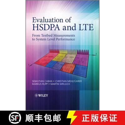 【3-4周达】精装 Evaluation Of Hsdpa To Lte - From Testbed Measurements To System Level Performance [W... [9780470711927]