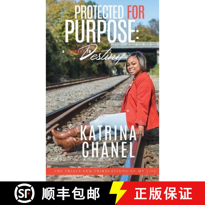 预订 Protected For Purpose: A Journey To Destiny [9780998475691]