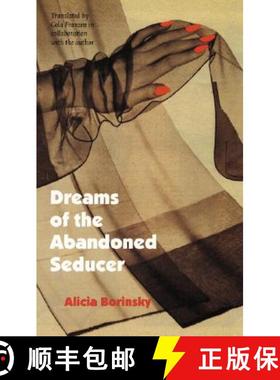 【3-4周达】Dreams of the Abandoned Seducer: Vaudeville Novel [9780803261440]
