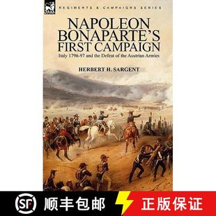 【3-4周达】Napoleon Bonaparte's First Campaign: Italy 1796-97 and the Defeat of the Austrian Armies [9780857061898]