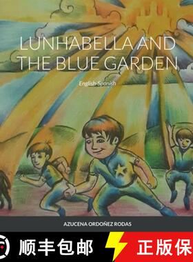 【3-4周达】Lunhabella and The Blue Garden, English-Spanish: Compass of Light and Shadow II [9781387802289]