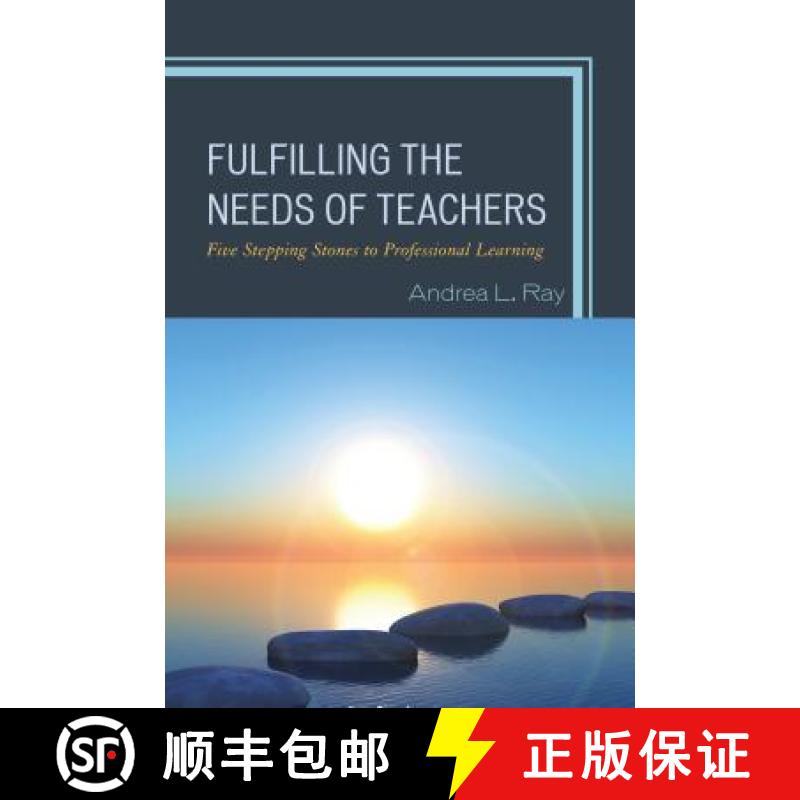 【2-3周达】Fulfilling the Needs of Teachers : Five Stepping Stones to Professional Learning [9781475835007]