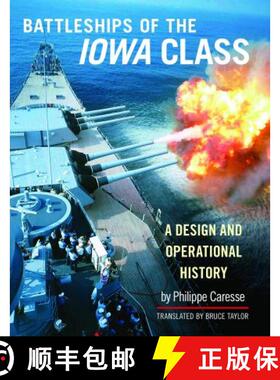 【3-4周达】Battleships of the Iowa Class: A Design and Operational History [9781526773180]