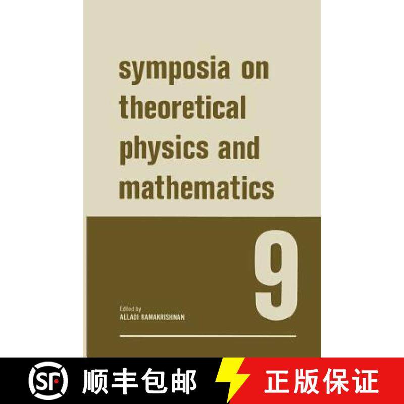 【3-4周达】Symposia on Theoretical Physics and Mathematics 9: Lectures presented at the 1968 Sixth An... [9781468476750]