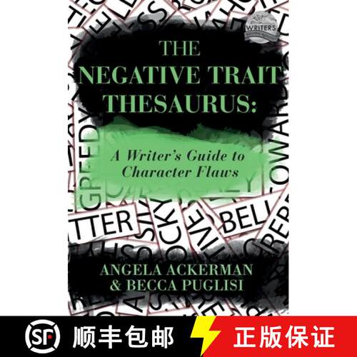 【3-4周达】The Negative Trait Thesaurus: A Writer's Guide to Character Flaws [9780989772501]
