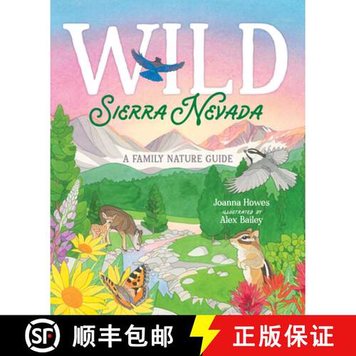 【3-4周达】精装 Wild Sierra Nevada : A Family Nature Guide [9781951179298]