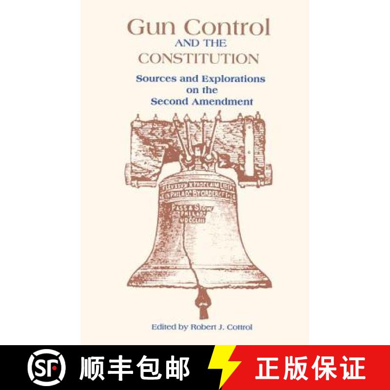 【3-4周达】Gun Control and the Constitution: The Courts, Congress, and the Second Amendment [9780815316664]