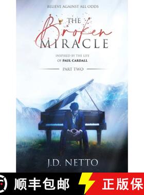 【3-4周达】The Broken Miracle - Inspired by the Life of Paul Cardall (Part 2): Part 2 [9781734381221]