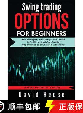 【3-4周达】Swing Trading Options for Beginners: Best Strategies, Tools, Setups, and Secrets to Profit... [9781953693358]